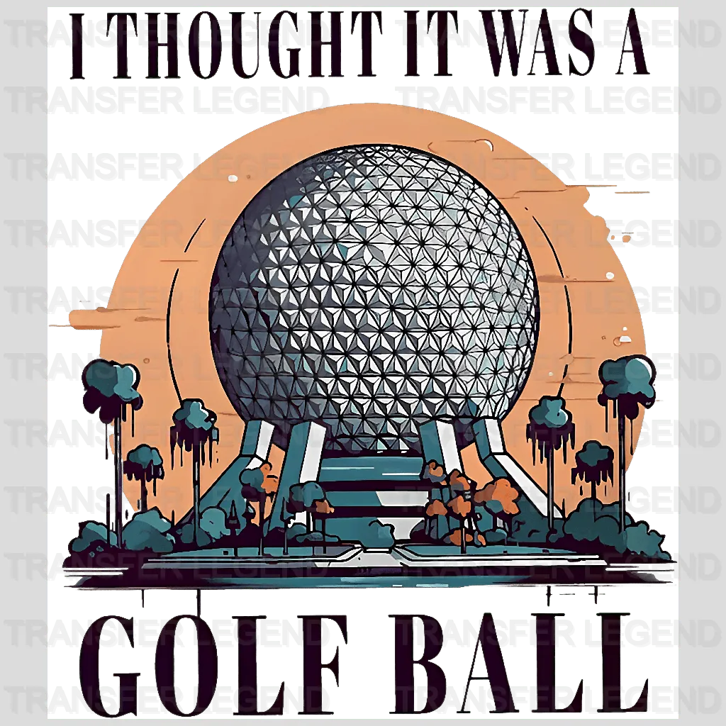 I Thought It Was A Golf Design - DTF Heat Transfers - transferlegend