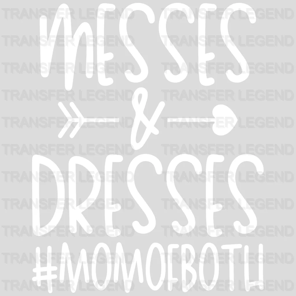 Messes And Dresses Mom of Both - Mothers Day  - Funny Mom - Pregnancy Announcement Design - DTF heat transfer - transferlegend