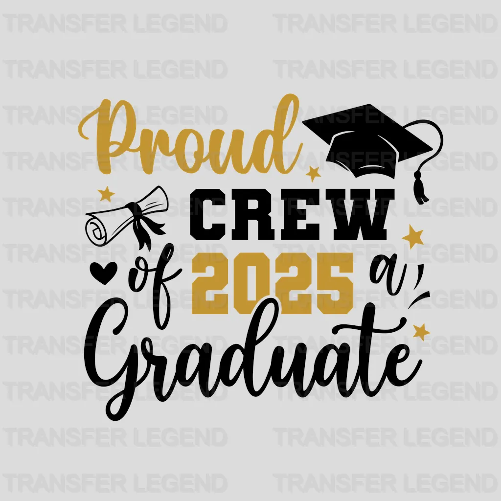 Proud Crew Graduation Design - DTF Heat Transfers - transferlegend