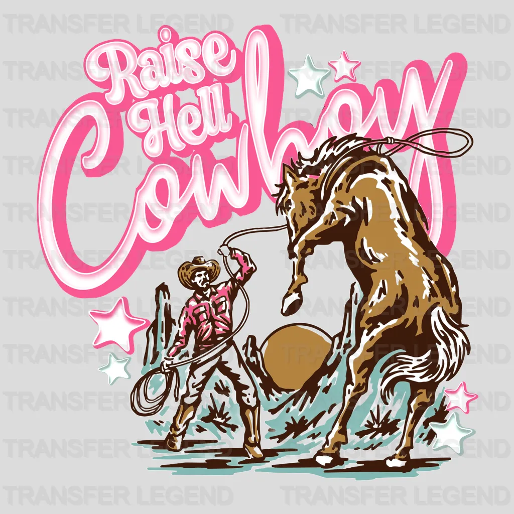 Raise Hell Cowboy - Rodeo Houston DTF Transfer - transferlegend