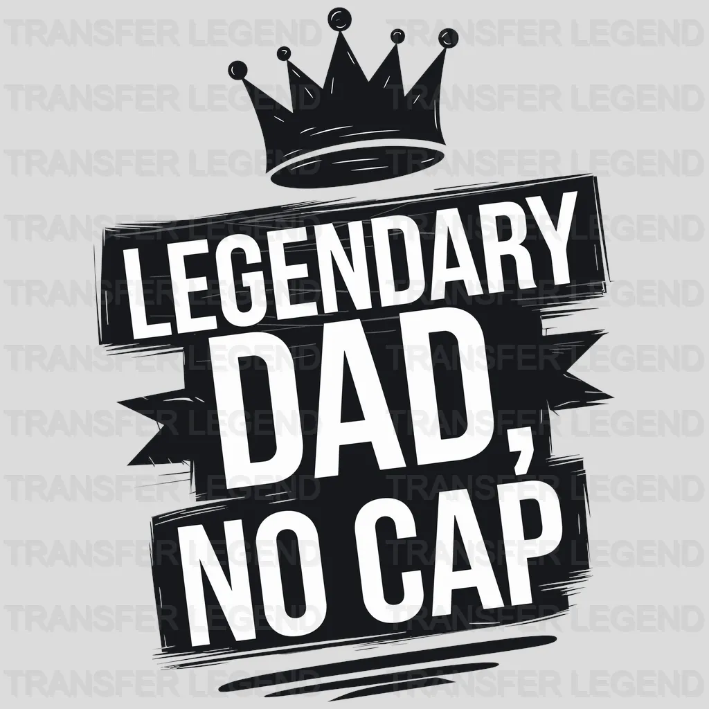 No Cap Fathers Day Design - DTF Heat Transfers - transferlegend