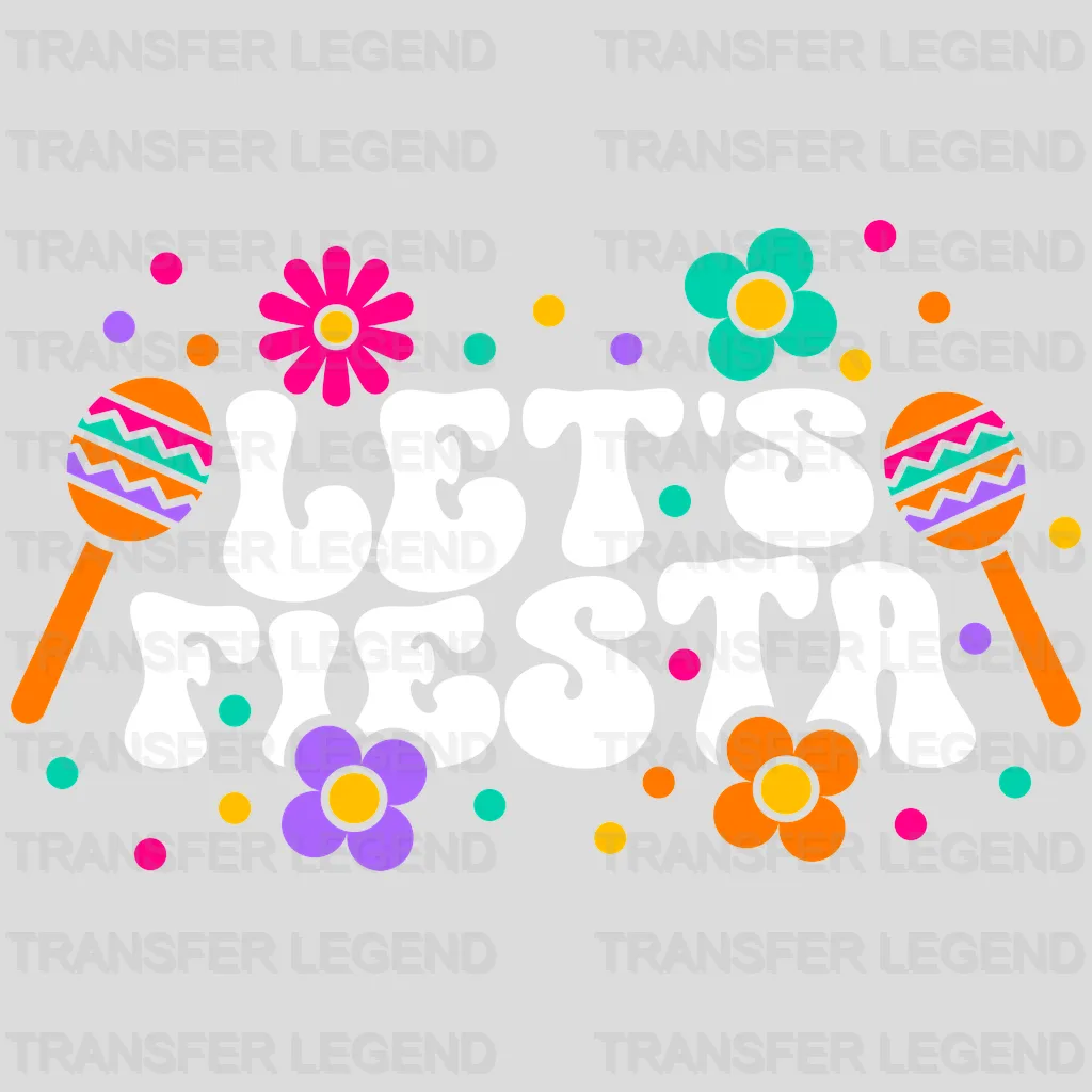 Let's Fiesta - Cinco De Mayo DTF heat transfer - transferlegend