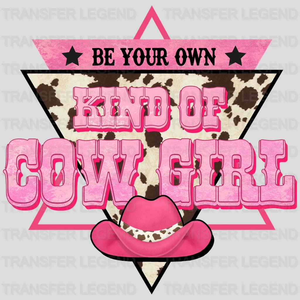 Be Your Own Kind A Cowgirl Hat Pink Triangle DTF Transfer - transferlegend