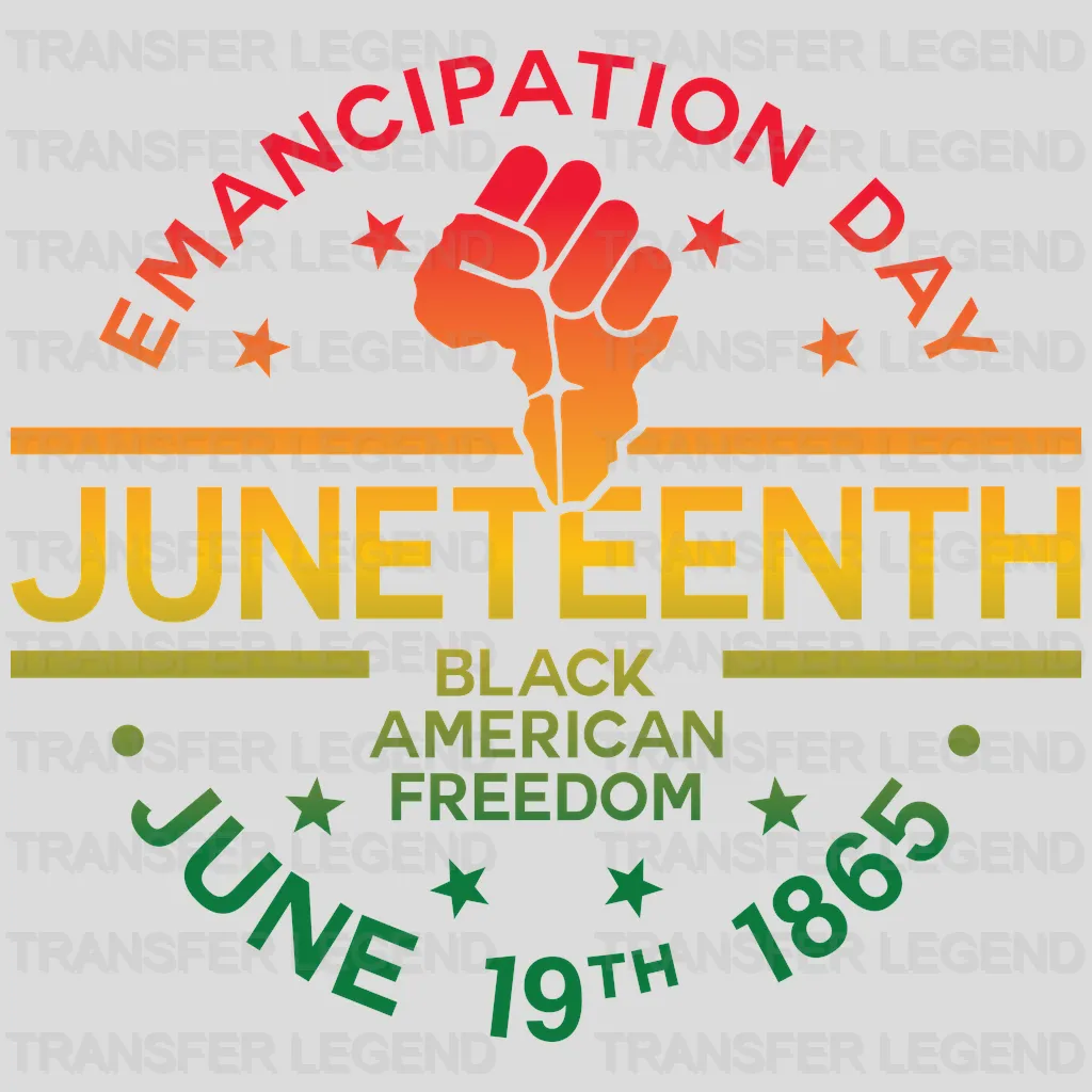 Juneteenth Black American Freedom Emancipation Day design- DTF heat transfer - transferlegend