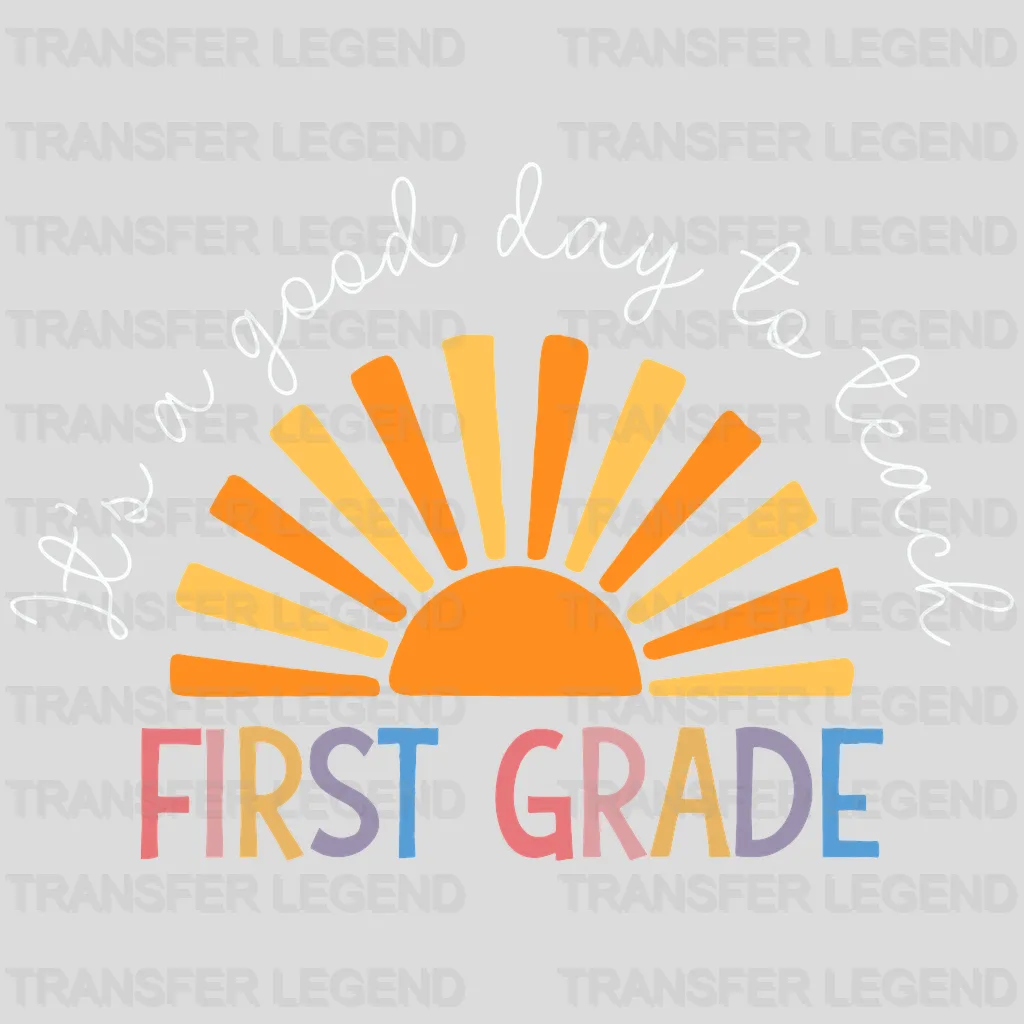 Its A Good Day To Teach First Grade 100 Days Of School Design - DTF heat transfer - transferlegend