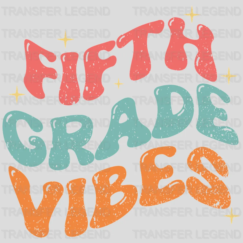 Fifth Grade Vibes - Back To School DTF Transfer - transferlegend