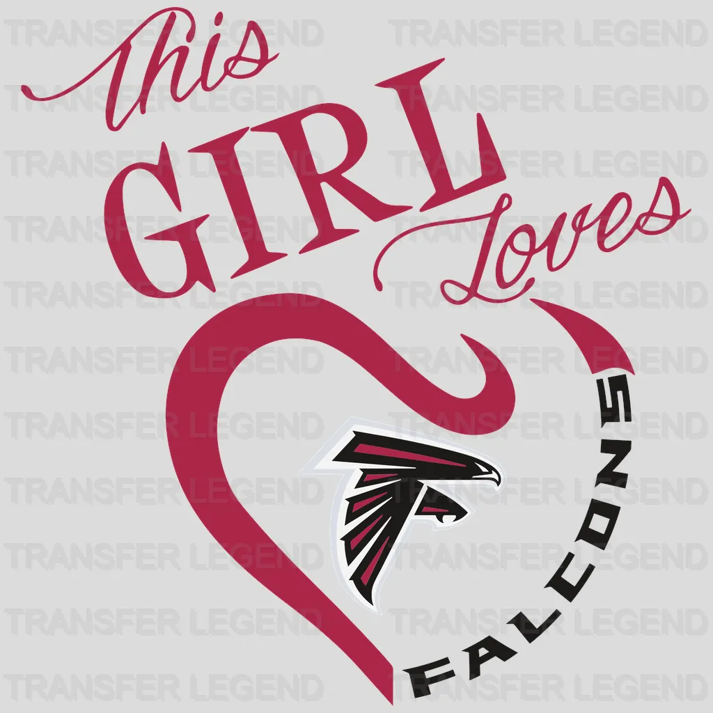 Atlanta Falcons “This Girl Loves” Wordmark NFL Design - DTF Heat Transfer